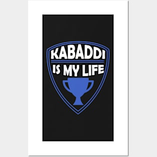 Kabaddi is my Life Gift Posters and Art